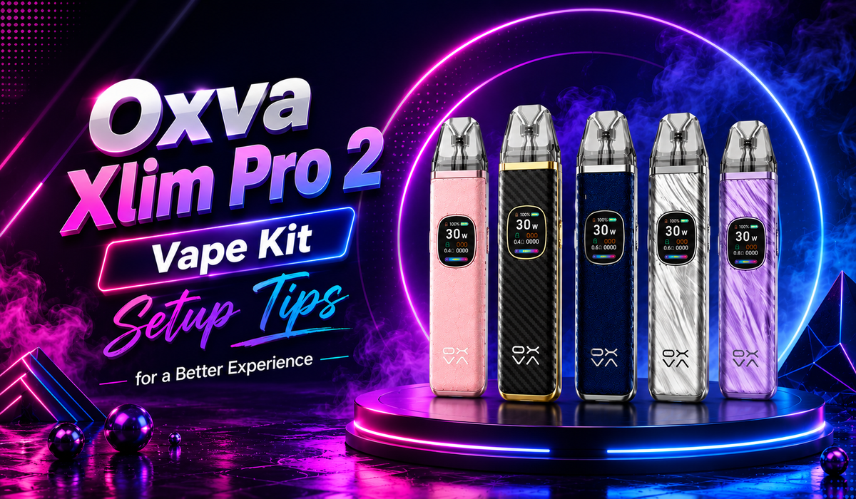 Oxva Xlim Pro 2 Vape Kit Setup Tips for a Better Experience