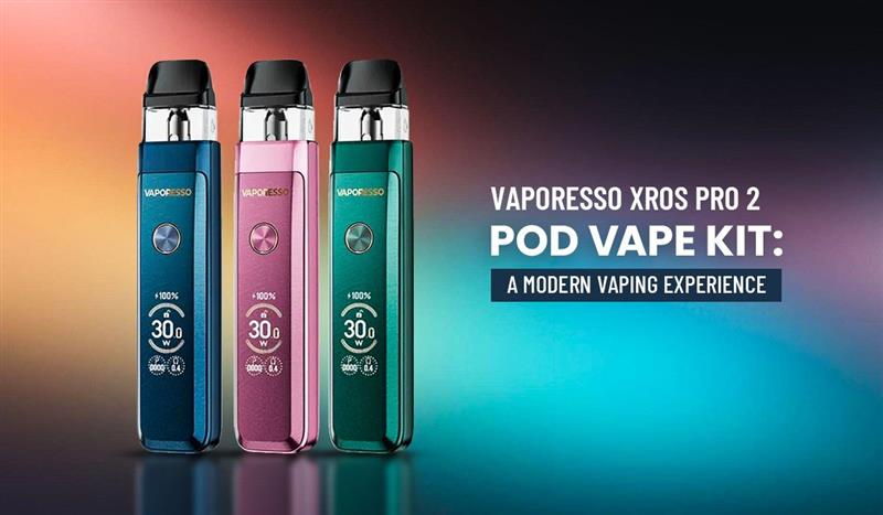Vaporesso XROS Pro 2 Pod Vape Kit: A Modern Vaping Experience
