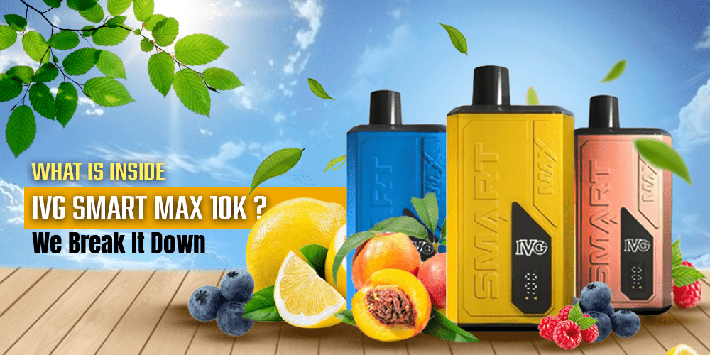 What’s Inside the IVG Smart Max 10K? We Break It Down - Wolfvapes.co.uk