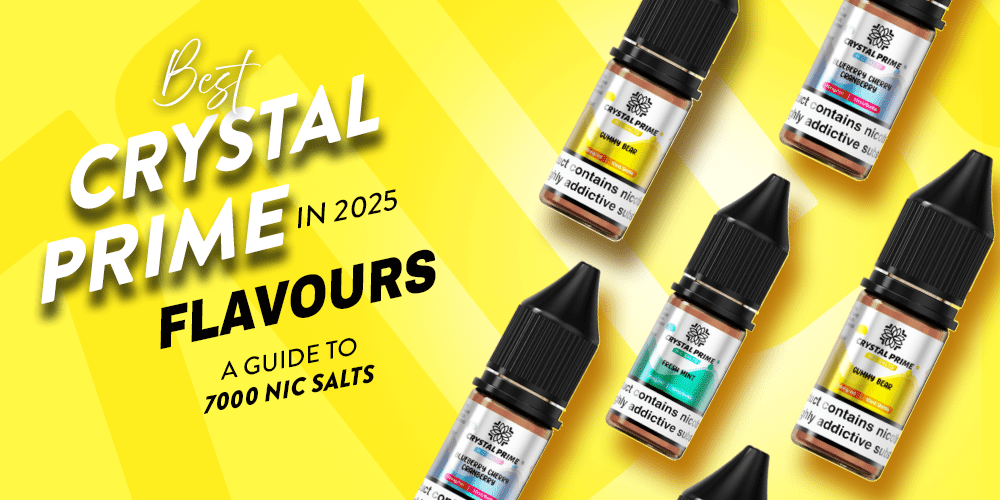 Best Crystal Prime Flavours in 2025 – A Guide to 7000 Nic Salts